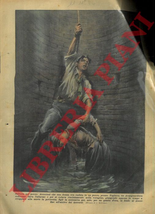 BELTRAME A. - - Salvataggio di una donna caduta in un pozzo presso Voghera, per merito di un Avanguardista sedicenne.