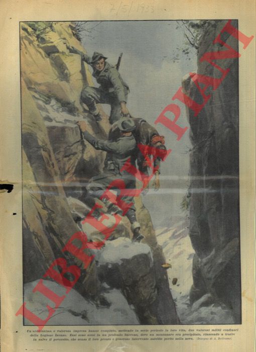 BELTRAME A. - - Arditissima e valorosa impresa di due militari che sono scesi in un profondo burrone per salvare un montanaro che vi era precipitato.