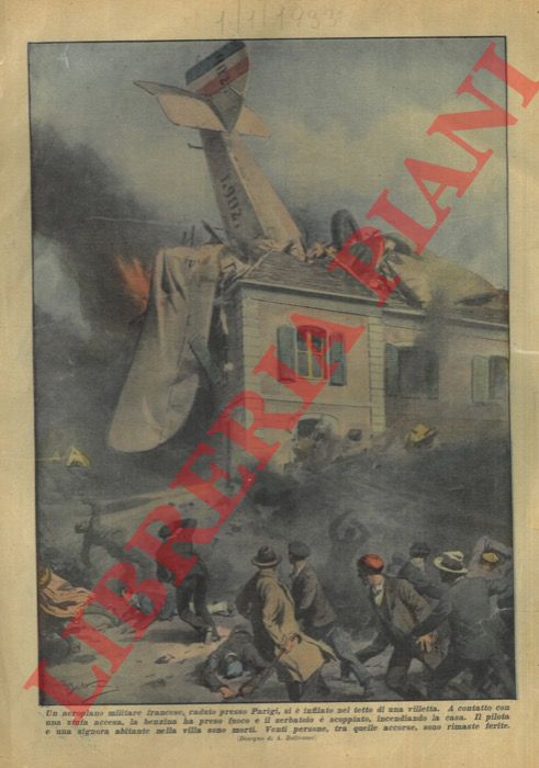 BELTRAME A. - - Aeroplano precipita sopra una villetta, presso Parigi.