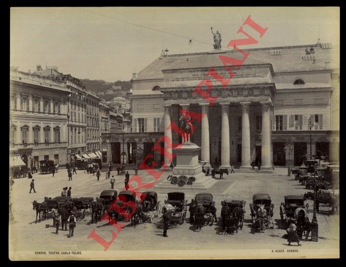 A. Noack. Genova - - Genova. Teatro Carlo Felice. Animata e con carrozzelle.
