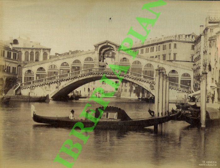 Naya e AA. - - Venezia. Ponte di Rialto.