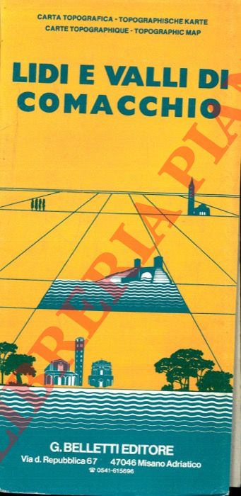 G. Belletti Editore - - Lidi e Valli di Comacchio.