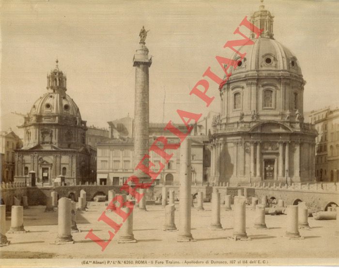 Alinari - - Roma. Il Foro Traiano.