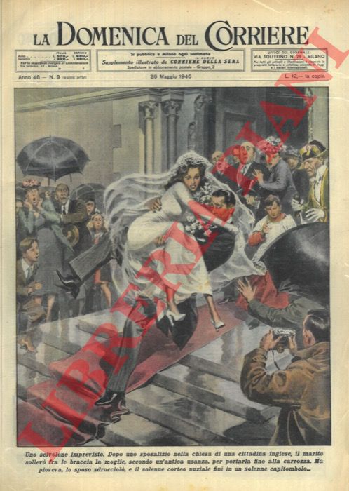 MOLINO W. - La Domenica del Corriere - - Dopo la celebrazione di un matrimonio, all'uscita della chiesa, lo sposo prende in braccio la sposa ma scivola.
