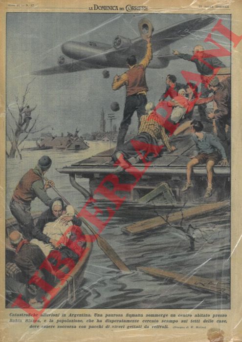MOLINO W. -  La Domenica del Corriere - - Una paurosa fiumana in seguito a un alluvione sommerge un centro abitato presso Bahia Blanca (Argentina).