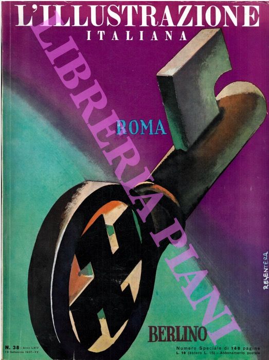 - - L'illustrazione italiana. 1937. Asse Roma - Berlino.