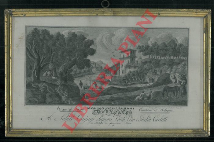 LUDOVICI Domenico - - Molino dell'Albani. Vicino al Sasso. Contorni di Bologna. Dedicato ai Nobili Coniugi Signori Conti Ciro e Giulia Carletti in attestato di ossequiosa stima..