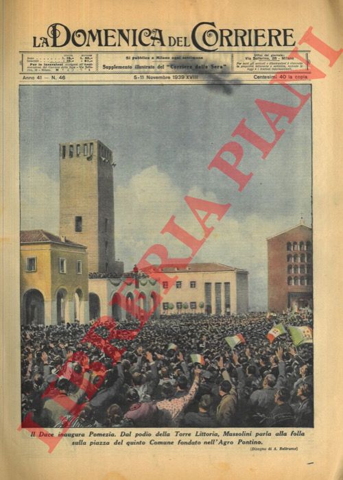 BELTRAME A. - - Il Duce inaugura Pomezia.