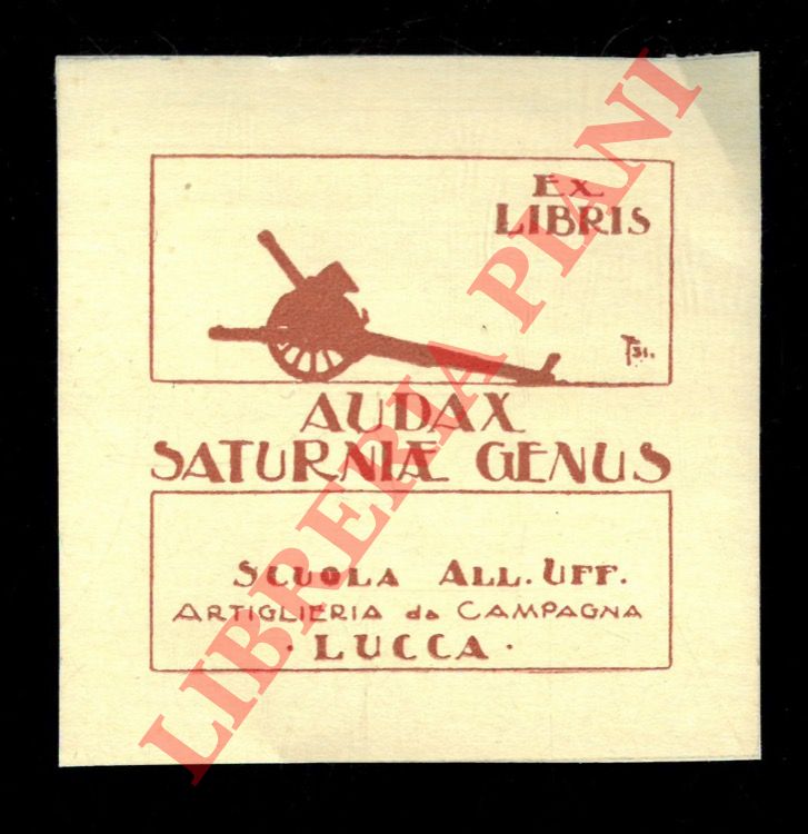 FAROLFI Fiorello - - Ex libris : Scuola All. Uff. Artiglieria da Campagna. Lucca.
