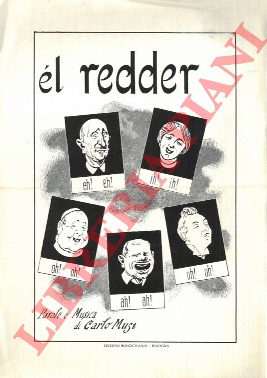 - - El redder. Parole e musica di Carlo Musi - La ballata del cavalier discortese, versi di Argia Sbolenfi musica di Carlo Musi.