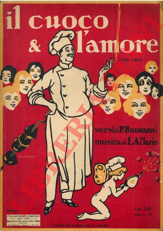 - - Il cuoco e l'amore. Fox-trot. Musica : E.A. Mario - Versi : P. Buonanni.