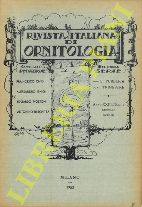 R.I.O. - (Lanza, Pesenti, Messedaglia, De Beaux, Carandini, Moltoni, Taibel, Valentini, Guerra, Caterini) - Rivista Italiana di Ornitologia. Seconda Serie. 1953