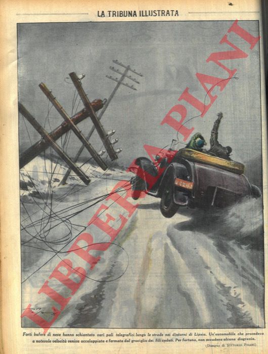 PISANI Vittorio - - Forti bufere di neve hanno schiantato vari pali telegrafici lungo le strade nei dintorni di Lipsia. Un'automobile che procedeva a notevole velocit veniva accalappiata e fermata dal groviglio dei fili caduti. Per fortuna, non accadeva alcuna disgrazia.