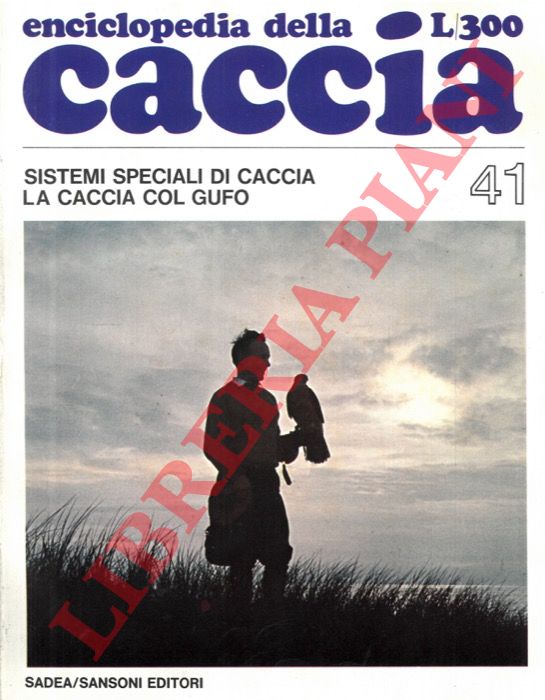 - - La caccia con il gufo. Sistemi speciali di caccia.