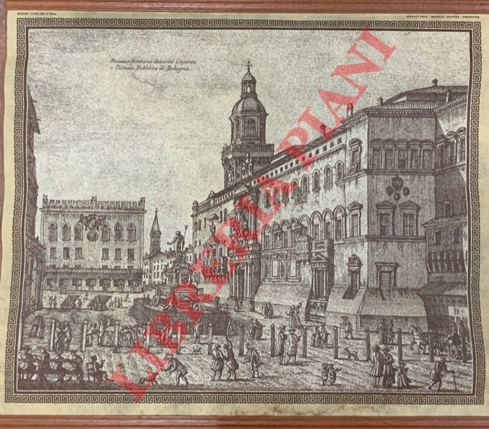 - - Piazza e Fontana detta del Gigante e Palazzo Pubblico di Bologna.
