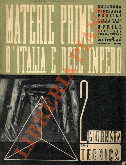 DESIO A. et AA. - - Materie prime d'Italia e dell'Impero. Rassegna mineraria mensile.