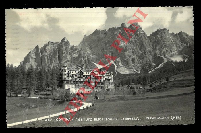 - - Cortina. Istituto Elioterapico Codivilla. Pomagagnon.