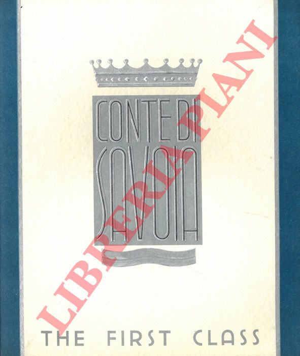 Italia. Societ di Navigazione, Genova - - Conte Savoia. The First Class.