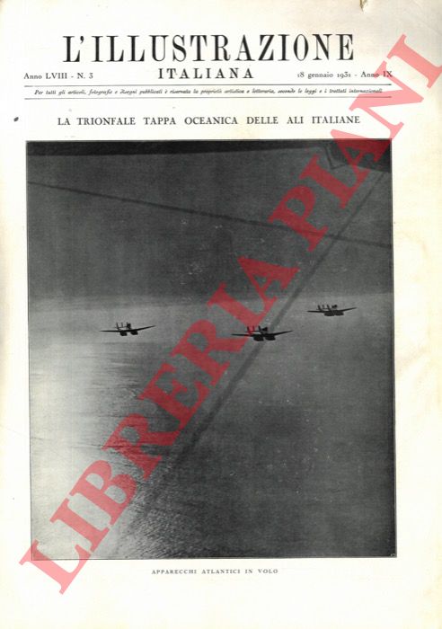 - - La Crociera Transatlantica Italia - Brasile. La trionfale Tappa oceanica delle ali italiane.