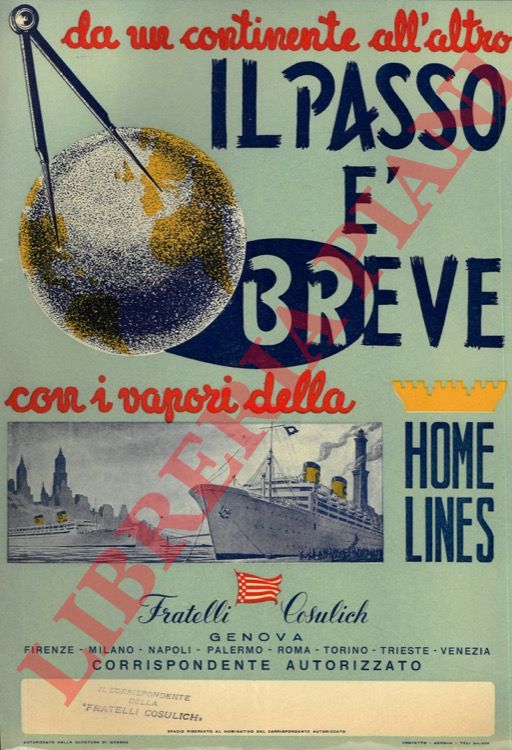 COSULICH  - - Home Lines. Da un continente all'altro il passo  breve con i vapori della