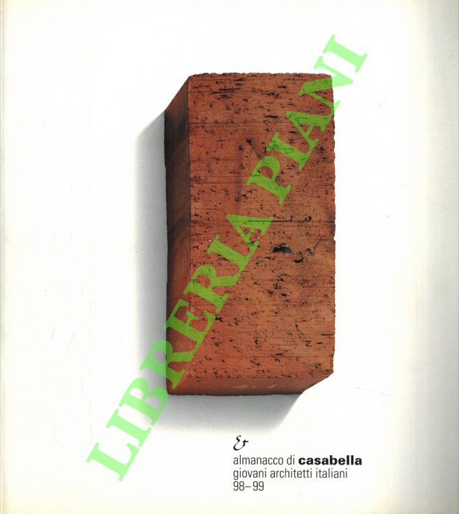(MULAZZANI Marco) - - Almanacco di Casabella. Giovani architetti italiani. 1998-1999.