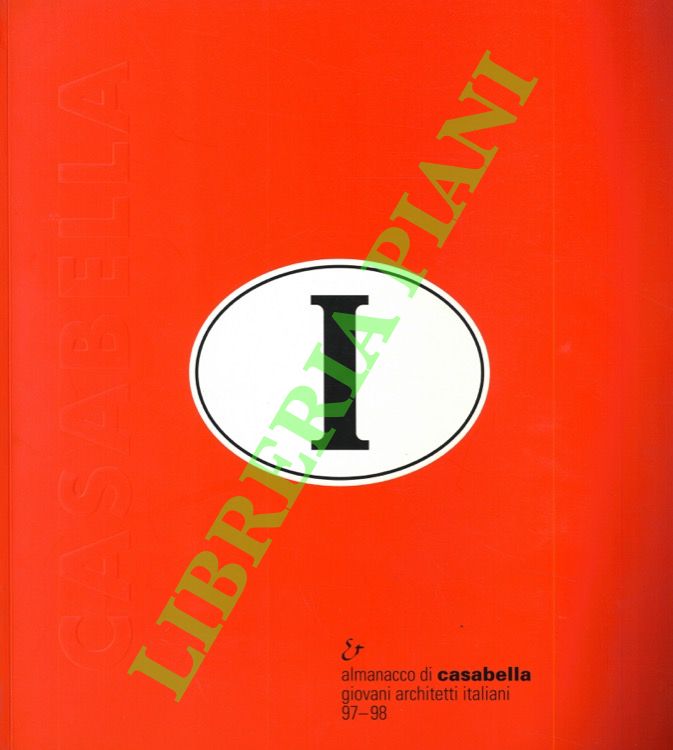 (MULAZZANI Marco) - - Almanacco di Casabella. Giovani architetti italiani. 1997-1998.