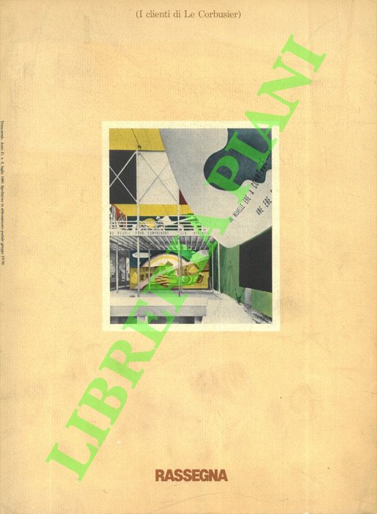 - - Rassegna. Problemi di architettura dell'ambiente. (I clienti di Le Corbusier).