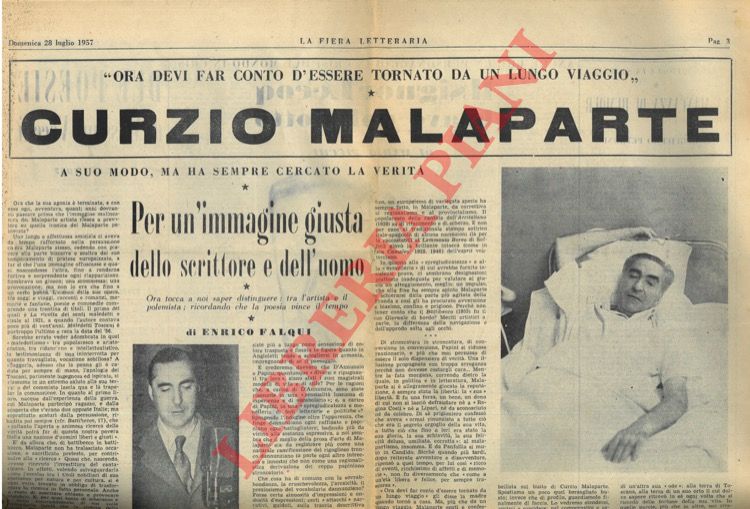 FALQUI Enrico - - La morte  venuta per Curzio Malaparte. A suo modo ha sempre cercato la verit. Per un'immagine giusta dello scrittore e dell'uomo.