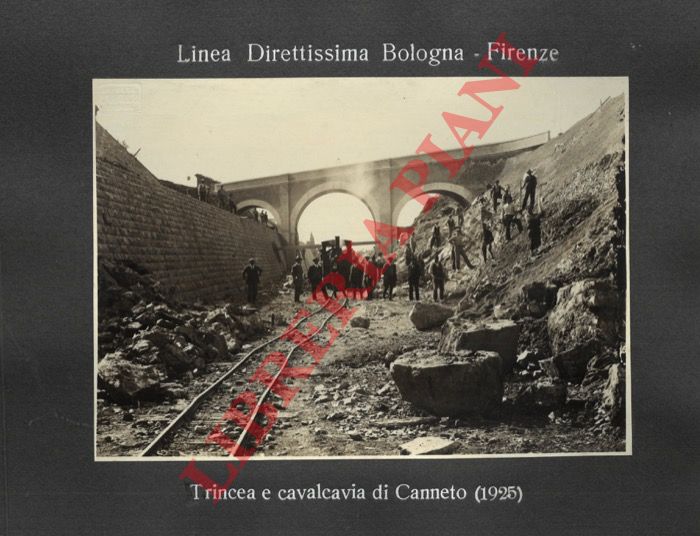 Impresa G.M. F.lli Toschi, Bologna - - Trincea e Cavalcavia di Canneto. (Linea Direttissima Bologna - Firenze).