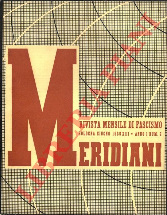 - - Meridiani. Rivista mensile di fascismo.
