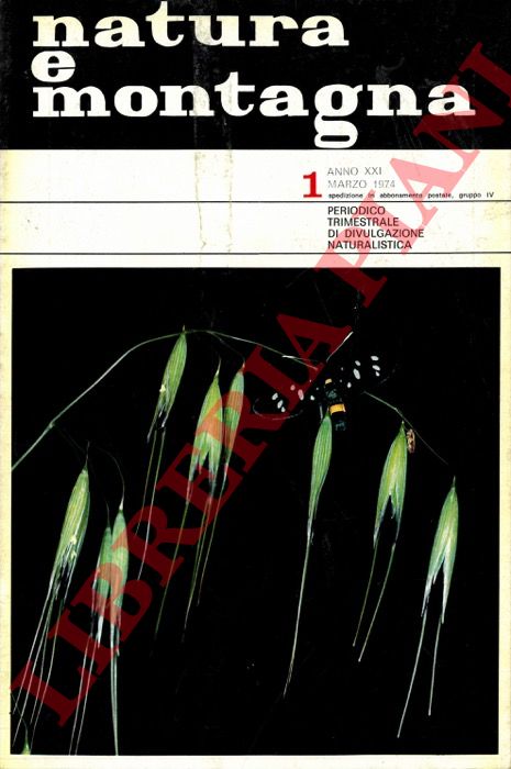 - - Natura e montagna. Periodico trimestrale di divulgazione naturalistica. 1974.