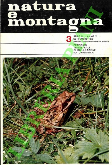 - - Natura e montagna. Periodico trimestrale di divulgazione naturalistica. 1970.