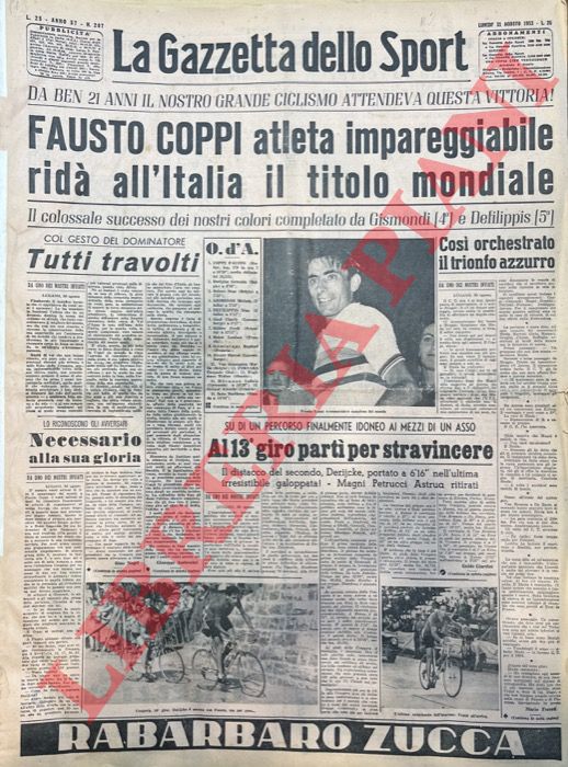- - Fausto Coppi atleta impareggiabile rid all'Italia il titolo mondiale.