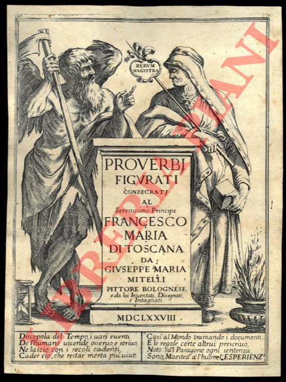 MITELLI Giuseppe Maria - - Proverbj figurati consecratj al serenissimo Principe Francesco Maria di Toscana.