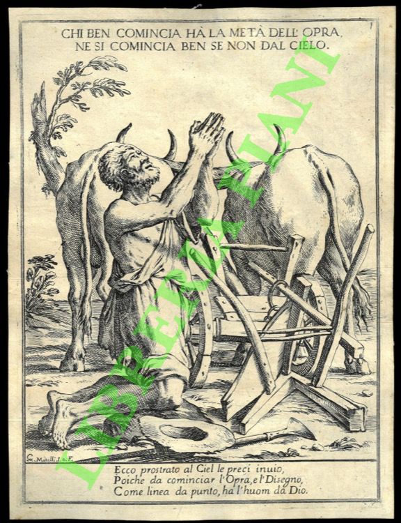 MITELLI Giuseppe Maria - - Proverbi figurati: Chi ben comincia ha la met dell'opra ne si comincia ben se non dal cielo.