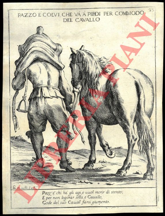 MITELLI Giuseppe Maria - - Proverbi figurati: Pazzo  colui che va a piedi per commodo del cavallo.