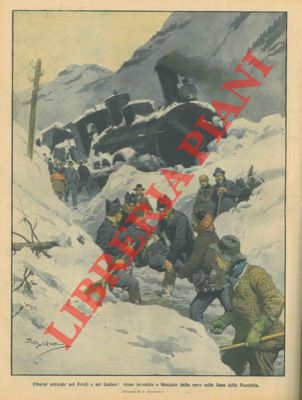 BELTRAME A. - - Enormi nevicate nel Friuli e nel Cadore. Treno investito e bloccato dalla neve sulla linea della Pontebba.