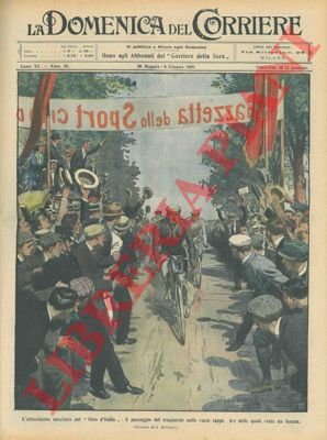 BELTRAME A. - - L'entusiasmo suscitato dal Giro d'Italia : il passaggio del traguardo nelle varie tappe, tre delle quali vinte da Ganna.