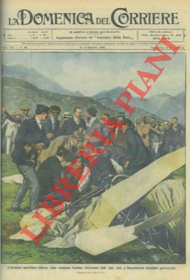 BELTRAME A. - - La caduta, dopo aver attraversato le Alpi, dell'aviatore Chavez.