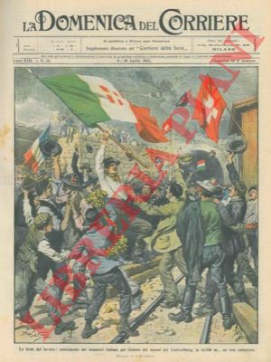 BELTRAME A. - - Tunnel del Loetschberg (Svizzera) : minatori italiani festeggiano il traforo sventolando il tricolore.
