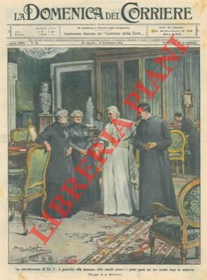 BELTRAME A. - - Il Pontefice Pio X muove i primi passi nel suo studio dopo una malattia.