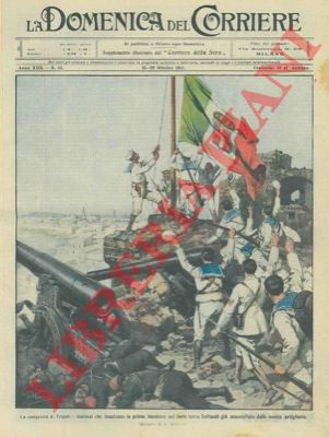 BELTRAME A. - - Marinai innalzano la prima bandiera sul forte turco Sultani: Tripoli  conquistata.
