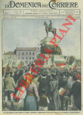 SALVADORI R. - - Stati balcanici in armi contro la Turchia: incitamenti e dimostrazioni intorno alla statua allo Zar liberatore, a Sofia.
