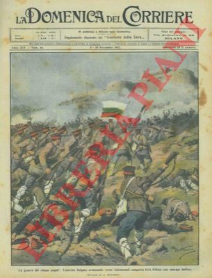 BELTRAME A. - - L'esercito bulgaro avanzando verso Adrianopoli conquista Kirk Kilisse con enorme bottino.