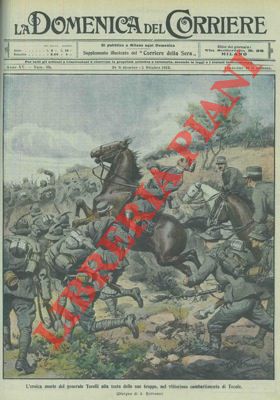 BELTRAME A. - - La morte del generale Torelli durante il vittorioso combattimento di Tecniz.