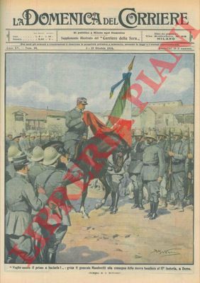 BELTRAME A. - - Il generale Mambretti  il primo a baciare la bandiera italiana consegnata al 57 Fanteria a Derna.