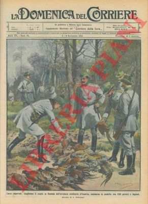 BELTRAME A. - - Guglielmo II a caccia in Boemia, ammazza in qualche ora 1180 tra pernici e fagiani.