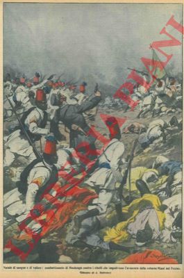 BELTRAME A. - - Natale di sangue nel Fezzan: il combattimento di Moshruga contro i ribelli.