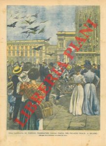 BELTRAME A. - - Una lanciata di piccioni viaggiatori dalla piazza del Palazzo Reale a Milano.