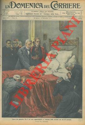 BELTRAME A. - - La morte del Pontefice Pio X, in Vaticano.